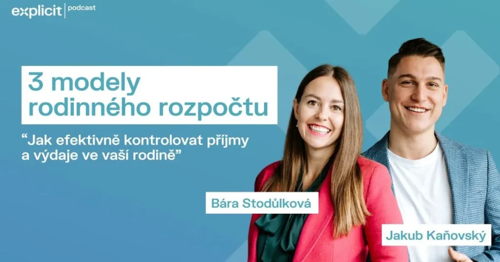 Díl podcastu s Bárou Stodůlkovou a Jakubem Kaňkovským na téma ,,3 modely rodinného rozpočtu"