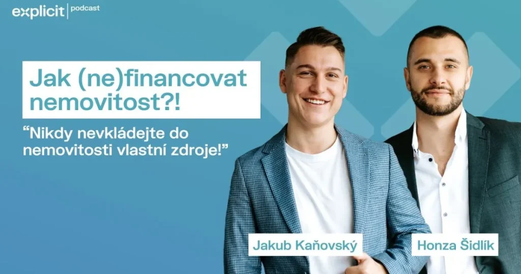 Díl podcastu s Jakubem Kaňkovským a Janem Šidlíkem na téma ,,Jak (ne)financovat nemovitost!"