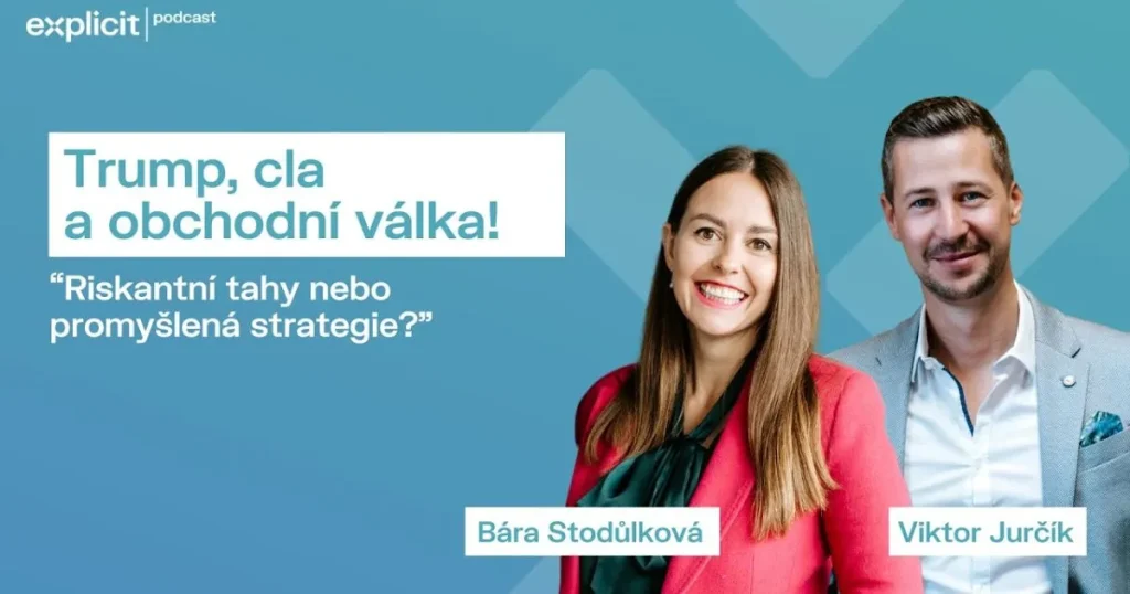 Díl podcastu s Bárou Stodůlkovou a Viktorem Jurčíkem na téma ,,Trump, cla a obchodní válka!"